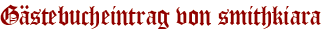 Gästebucheintrag von smithkiara