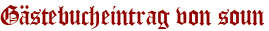 Gästebucheintrag von soun