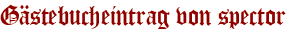 Gästebucheintrag von spector