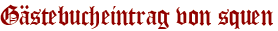 Gästebucheintrag von squen