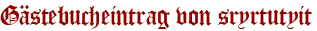 Gästebucheintrag von sryrtutyit