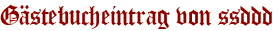 Gästebucheintrag von ssddd