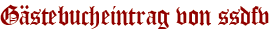 Gästebucheintrag von ssdfv