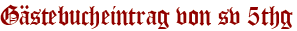 Gästebucheintrag von sv 5thg