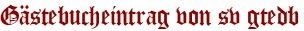 Gästebucheintrag von sv gtedb