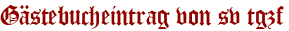 Gästebucheintrag von sv tgzf