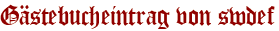 Gästebucheintrag von swdef