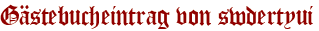 Gästebucheintrag von swdertyui