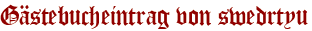 Gästebucheintrag von swedrtyu