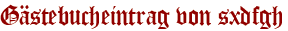 Gästebucheintrag von sxdfgh