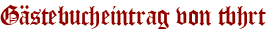Gästebucheintrag von tbhrt