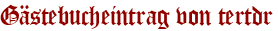 Gästebucheintrag von tertdr