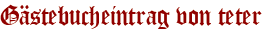 Gästebucheintrag von teter