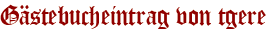 Gästebucheintrag von tgere