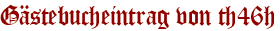 Gästebucheintrag von th46h