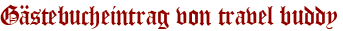 Gästebucheintrag von travel buddy