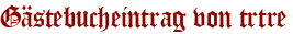 Gästebucheintrag von trtre