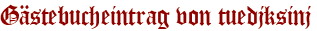 Gästebucheintrag von tuedjksinj