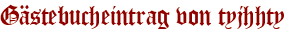 Gästebucheintrag von tyjhhty