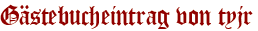 Gästebucheintrag von tyjr