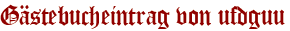 Gästebucheintrag von ufdguu