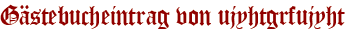 Gästebucheintrag von ujyhtgrfujyht