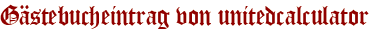 Gästebucheintrag von unitedcalculator