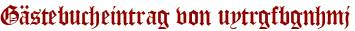 Gästebucheintrag von uytrgfbgnhmj