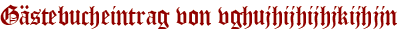 Gästebucheintrag von vghujhijhijhjkijhjjn