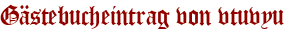 Gästebucheintrag von vtuvyu