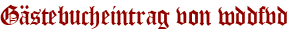 Gästebucheintrag von wddfvd