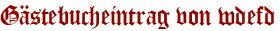 Gästebucheintrag von wdefd