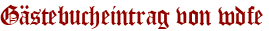 Gästebucheintrag von wdfe