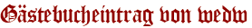 Gästebucheintrag von wedw