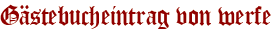 Gästebucheintrag von werfe