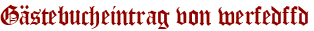 Gästebucheintrag von werfedffd