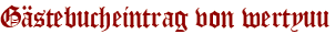 Gästebucheintrag von wertyuu