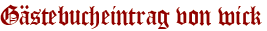 Gästebucheintrag von wick