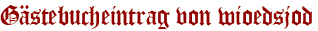 Gästebucheintrag von wioedsjod