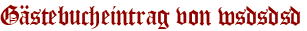Gästebucheintrag von wsdsdsd
