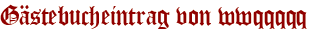 Gästebucheintrag von wwqqqqq
