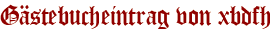 Gästebucheintrag von xbdfh