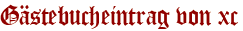 Gästebucheintrag von xc