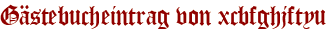 Gästebucheintrag von xcbfghjftyu
