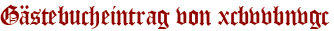 Gästebucheintrag von xcbvvbnvgc