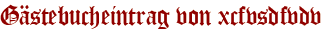 Gästebucheintrag von xcfvsdfvdv