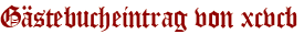 Gästebucheintrag von xcvcb