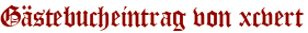 Gästebucheintrag von xcvert