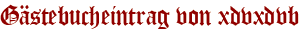 Gästebucheintrag von xdvxdvb