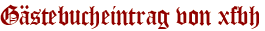 Gästebucheintrag von xfbh